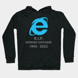 Rest In Peace Internet Explorer 1995 - 2022 Hoodie